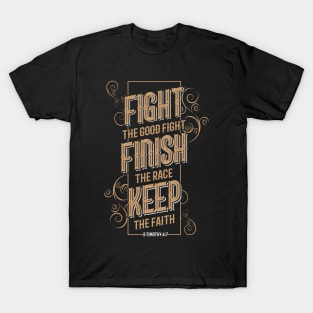 Fight The Good Fight of Faith Christian T-Shirt